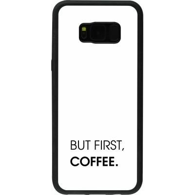Samsung Galaxy S8+ Case Hülle - Silikon schwarz But first Coffee