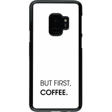 Samsung Galaxy S9 Case Hülle - But first Coffee