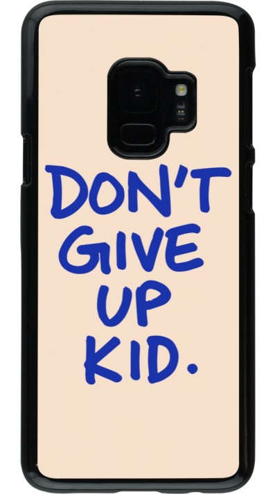Samsung Galaxy S9 Case Hülle - Dont give up kid 2026