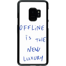 Coque Samsung Galaxy S9 - Offline is the new luxury
