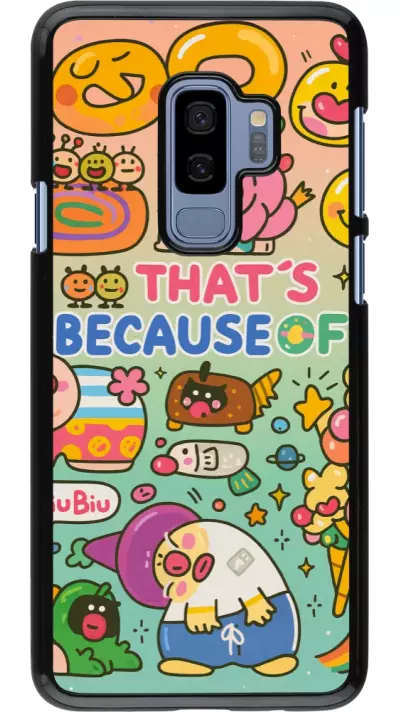 Samsung Galaxy S9+ Case Hülle - Thats beacause of