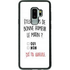 Hülle Samsung Galaxy S9+ - Silikon schwarz Bonne humeur matin