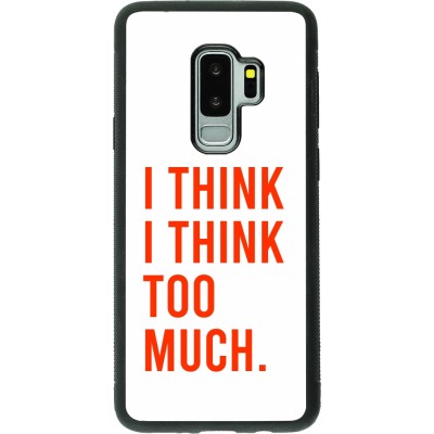Samsung Galaxy S9+ Case Hülle - Silikon schwarz I Think I Think Too Much