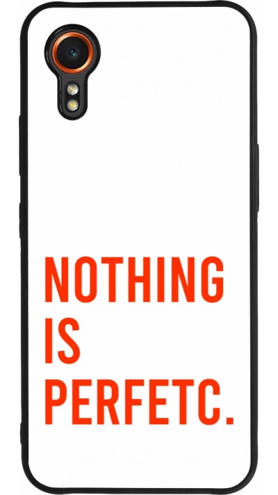 Coque Samsung Galaxy XCover 7 - Silicone rigide noir Nothing is Perfetc