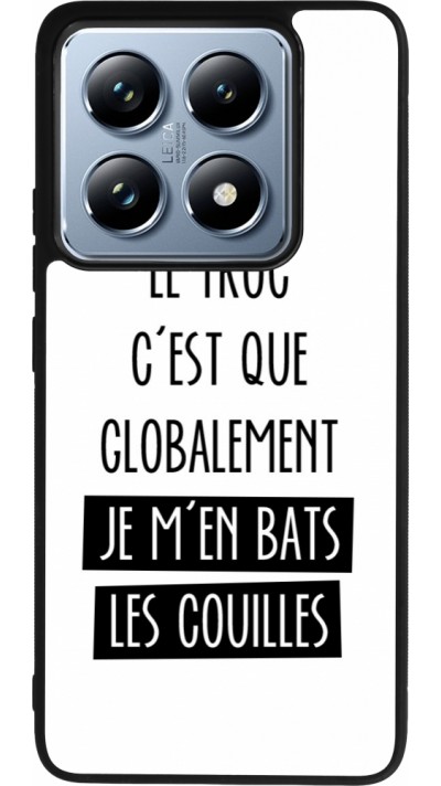 Coque Xiaomi 14T Pro - Silicone rigide noir Le truc globalement bats les couilles