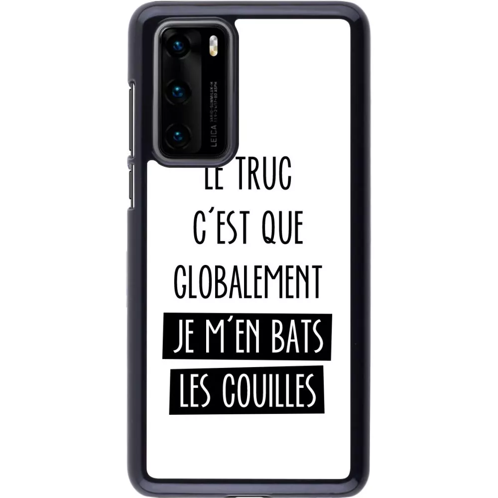 Hülle Huawei P40 - Le truc globalement bats les couilles