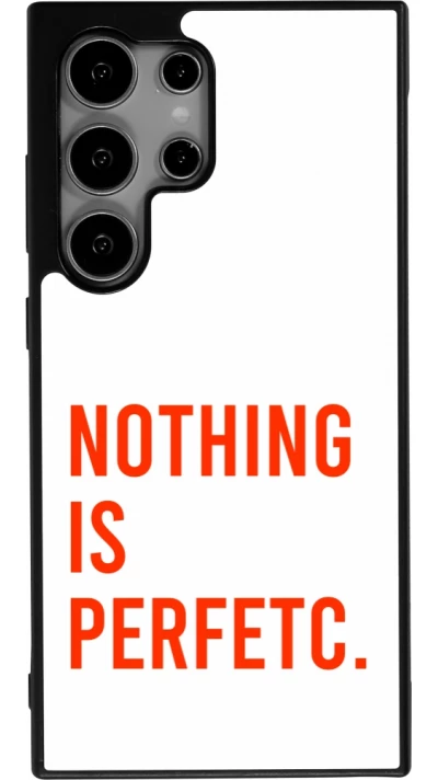 Samsung Galaxy S25 Ultra Case Hülle - Silikon schwarz Nothing is Perfetc